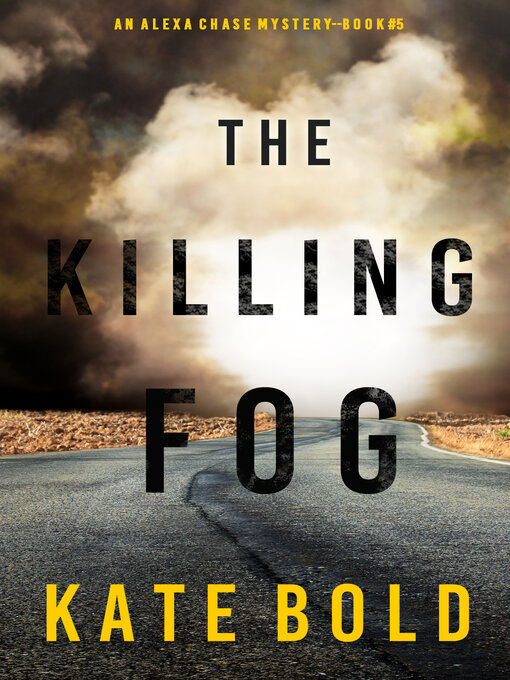 Title details for The Killing Fog by Kate Bold - Available